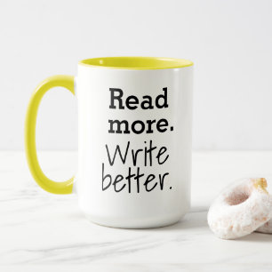 Mehr lesen. Besser schreiben. Tasse
