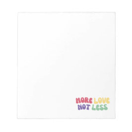 "Mehr Liebe nicht weniger" Liebe Notizblock