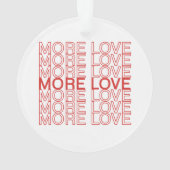 Mehr Liebe Ornament (Rückseite)