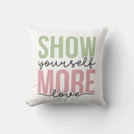 Mehr Liebe zeigen Kissen
