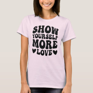 Mehr Liebe zeigen T-Shirt