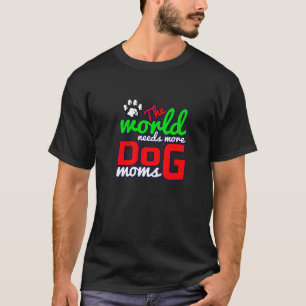 Mehr liebende Hunde Besitzer Mamas Mommas Mums ben T-Shirt