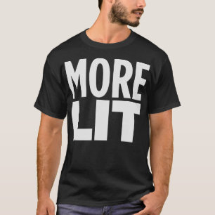 MEHR LIT T-Shirt