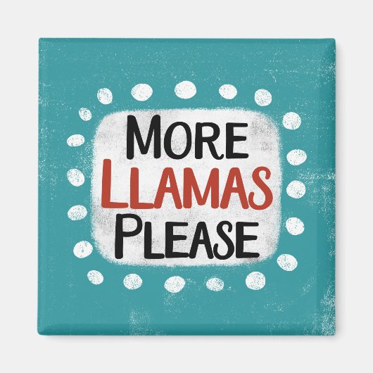 Mehr Llamas Bitte Kühlschrank Magnet (Vorne)