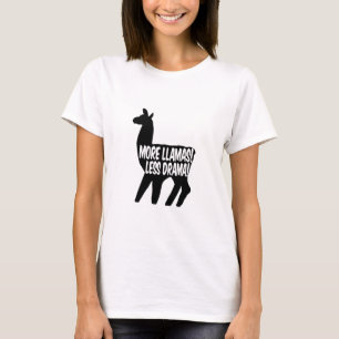 Mehr Llamas weniger Drama T-Shirt