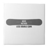 Mehr Methode weniger Doppelkorken Fliese (Vorderseite)