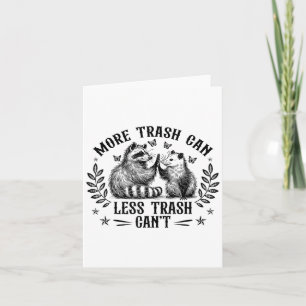 Mehr Müll kann weniger Müll Cant Funny Raccoon Opo Karte