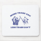 Mehr Müll kann weniger Müll kann nicht lustigen Ra Mousepad (Vorne)