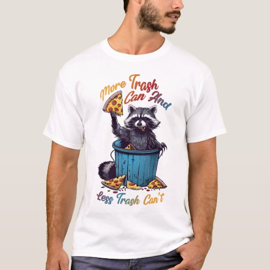 Mehr Mülleimer und weniger Müll können nicht T-Shirt (Vorderseite)