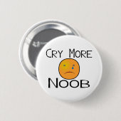 Mehr Noob weinen Button (Vorne & Hinten)