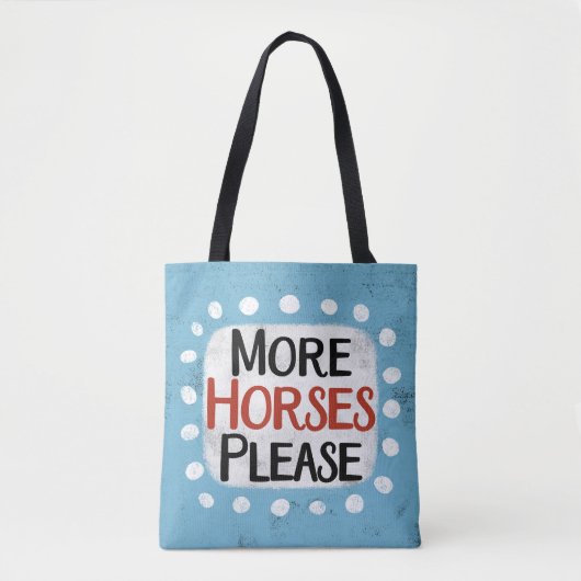 Mehr Pferde Bitte Tasche (Vorderseite)