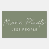 Mehr Pflanze Weniger Menschen Spaß beim Grüngarten Rechteckiger Aufkleber (Vorderseite)