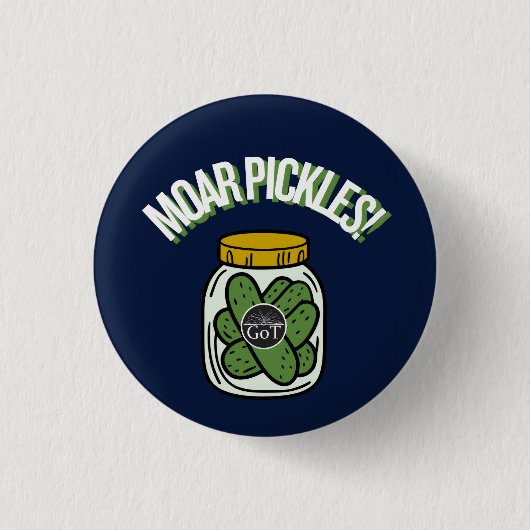Mehr Pickles! Knopf Button (Vorderseite)