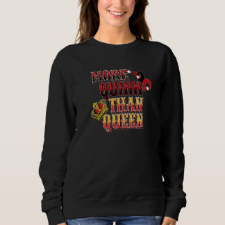 Mehr Quinn als Königin Sweatshirt