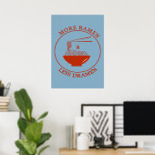 Mehr Ramen weniger Dramen Poster (Heimbüro)