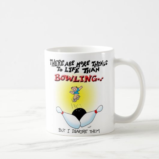 Mehr Sachen als Bowling Kaffeetasse (Rechts)