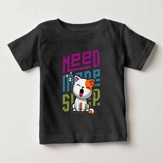 Mehr Schlaf brauchen | Funny Cat niedlicher Ausspr Baby T-shirt (Vorderseite)