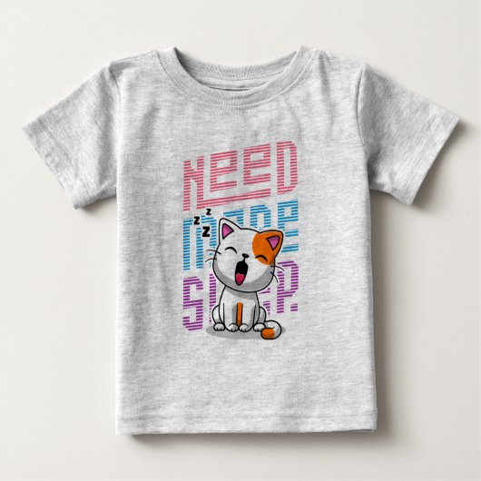 Mehr Schlaf brauchen | Funny Cat niedlicher Ausspr Baby T-shirt (Vorderseite)