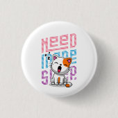 Mehr Schlaf brauchen | Funny Cat niedlicher Ausspr Button (Vorderseite)