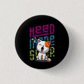 Mehr Schlaf brauchen | Funny Cat niedlicher Ausspr Button (Vorderseite)