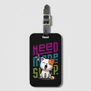 Mehr Schlaf brauchen   Funny Cat niedlicher Ausspr Gepäckanhänger