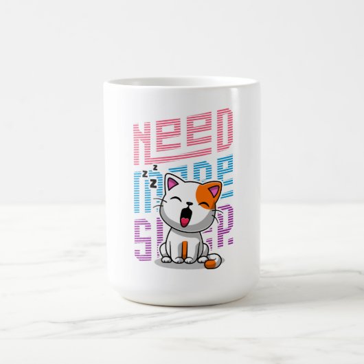 Mehr Schlaf brauchen | Funny Cat niedlicher Ausspr Kaffeetasse (Mittel)