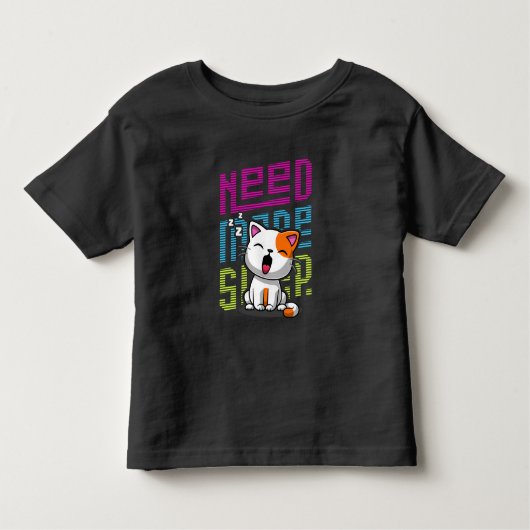 Mehr Schlaf brauchen | Funny Cat niedlicher Ausspr Kleinkind T-shirt (Vorderseite)