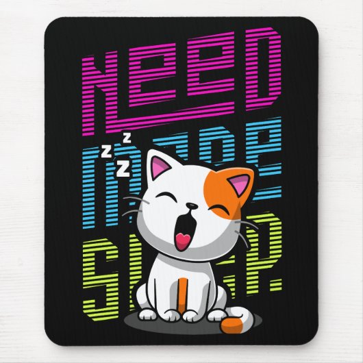 Mehr Schlaf brauchen | Funny Cat niedlicher Ausspr Mousepad (Vorne)