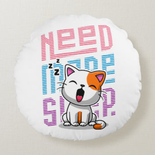 Mehr Schlaf brauchen   Funny Cat niedlicher Ausspr Rundes Kissen