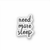 Mehr Schlaf, Typografie Aufkleber (Vorderseite)