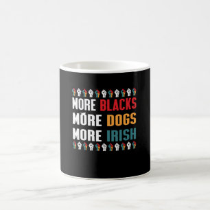 Mehr Schwarze mehr Hunde irisch Kaffeetasse