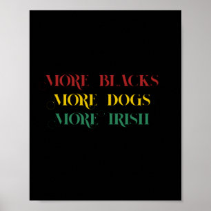 Mehr Schwarze mehr Hunde irisch - schwarz Poster