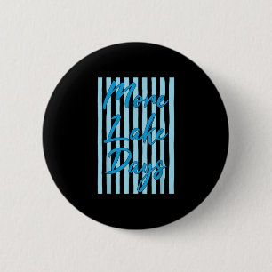 Mehr Seetage Retro-Sommerferien Frauen Mädchen Button
