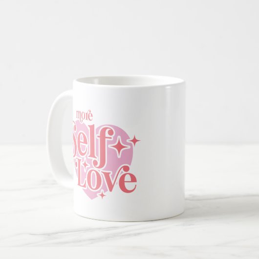 Mehr Selbst-Liebe Kaffeetasse (Vorderseite Links)