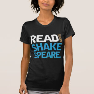 Mehr Shakespeare lesen T-Shirt