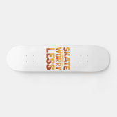 Mehr Skate, weniger Retro-Skateboarding-Angebot Skateboard (Horizontal)