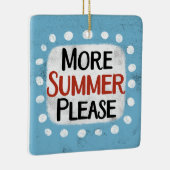 Mehr Sommer bitte Ornament (Rechts)