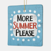 Mehr Sommer bitte Ornament (Links)