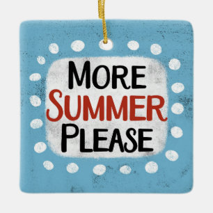 Mehr Sommer bitte Ornament