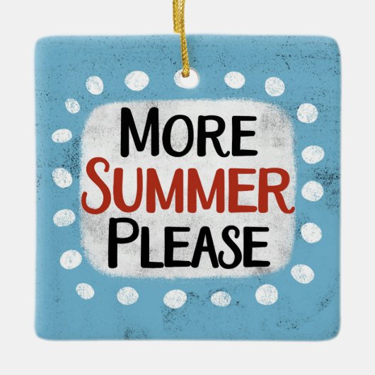 Mehr Sommer bitte Ornament (Vorderseite)