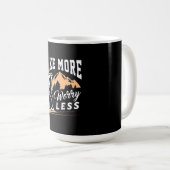 Mehr Sorgen weniger Kaffeetasse (VorderseiteRechts)