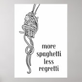 Mehr Spaghetti weniger Bedauern Poster (Vorne)