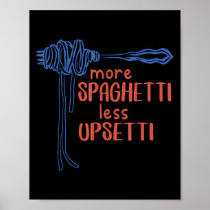 Mehr Spaghetti Weniger Etti Lustiger Foodie Spaghe Poster
