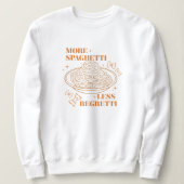 "Mehr Spaghetti Weniger Regretti" Funny Pasta Love Sweatshirt (Design vorne)