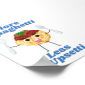 Mehr Spaghetti weniger Upsetti blaues Poster (Ecke)