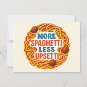 Mehr Spaghetti weniger Upsetti Funny Inspirational Postkarte