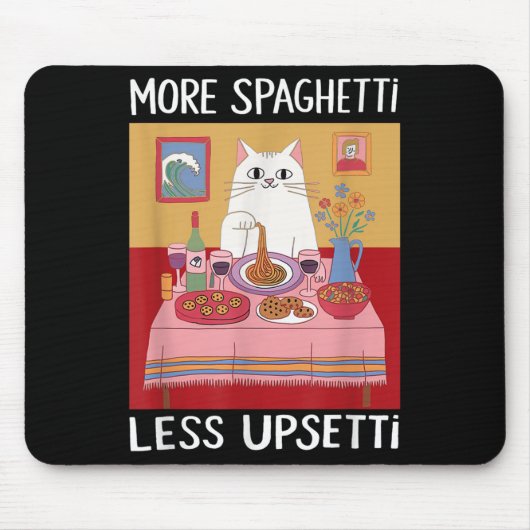 Mehr Spaghetti Weniger Upsetti Funny Niedlich Cat Mousepad (Vorne)