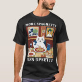 Mehr Spaghetti Weniger Upsetti Funny Niedlich Cat T-Shirt (Vorderseite)