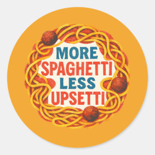 Mehr Spaghetti weniger Upsetti Lustig Inspirierend Runder Aufkleber