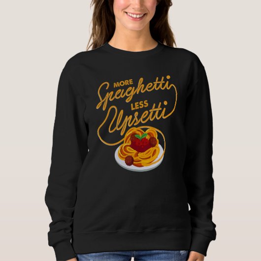 Mehr Spaghetti weniger Upsetti Männer Sweatshirt (Vorderseite)